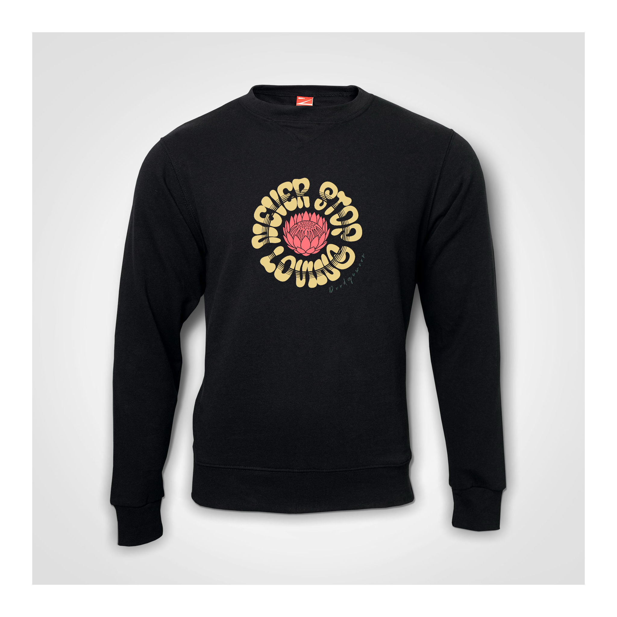 Never Stop Loving Protea Sweatshirt